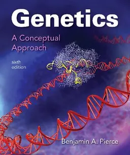 Genetics : a conceptual approach; Benjamin A. Pierce; 2016