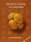 Genteknik, kloning och stamceller; Henrik Brändén; 2004