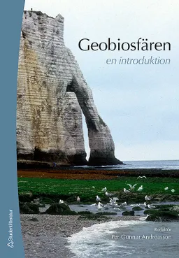 Geobiosfären - en introduktion; Per-Gunnar Andréasson, Lena Adrielsson, Per Ahlberg, Helena Alexanderson, Lena Barnekow, Svante Björck, Mikael Calner, Leif Johansson, Ronnie Liljegren, Anita Löfgren, Mats Rundgren, Vivi Vajda; 2015