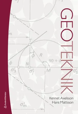 Geoteknik; Kennet Axelsson, Hans Mattsson; 2021