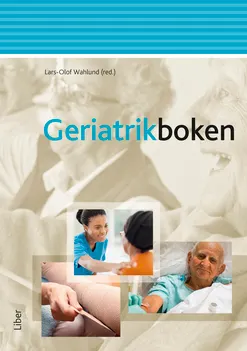 Geriatrikboken; Lars-Olof Wahlund; 2020