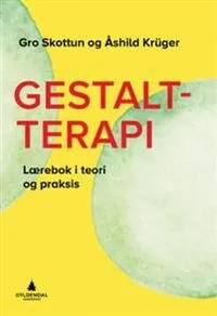 Gestaltterapi; Gro Skottun, Åshild Krüger; 2017