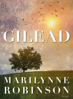 Gilead; Marilynne Robinson; 2015