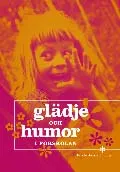 Glädje och humor i förskolan; Frode Søbstad; 2007