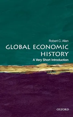 Global economic history : a very short introduction; Robert C. Allen; 2011