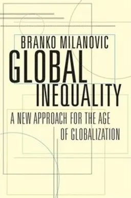 Global Inequality; Branko Milanovic; 2018