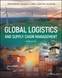 Global Logistics and Supply Chain Management
                E-bok; John Mangan, Chandra Lalwani, Agustina Calatayud; 2021