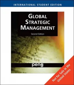 Global Strategic Management; Mike W. Peng; 2009