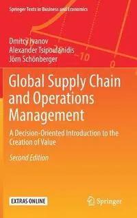 Global Supply Chain and Operations Management; Dmitry Ivanov, Alexander Tsipoulanidis, Jörn Schönberger; 2018