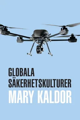 Globala säkerhetskulturer; Mary Kaldor; 2019