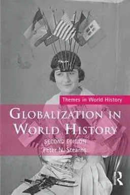 Globalization in world history; Peter N. Stearns; 2016