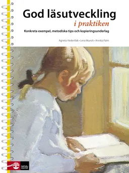 God läsutveckling i praktiken; Annika Palm, Lena Munck, Agneta Hedenfalk; 2014