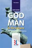 God man & förvaltare – En praktisk vägledning; Tommy Hansson; 2014