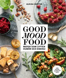 Good mood food : maten som lyfter humör och energi; Ulrika Hoffer; 2018