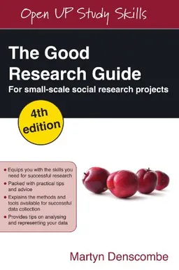 Good research guide : for small-scale social research projects; Martyn Denscombe; 2010