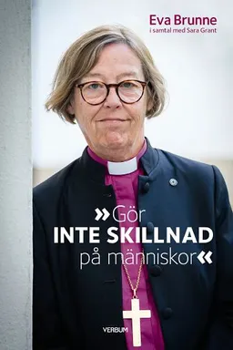 Gör inte skillnad på människor; Eva Brunne, Sara Grant; 2019