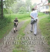 Gott ledarskap i demensvården; Ingmar Skoog; 2018