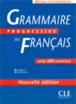 Grammaire Progressive Du Francais: 500 Exercices, Intermediaire; Maia Gregoire, Odile Thievenaz; 1995