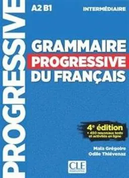 Grammaire progressive du français intermédiaire A2 B1; Maïa Grégoire; 2017