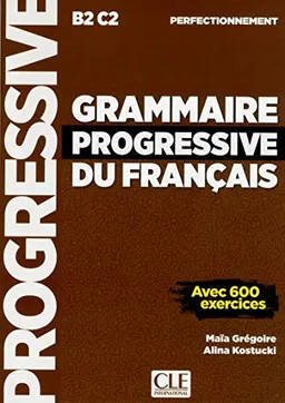 Grammaire progressive du francais - Nouvelle edition; Maia Gregoire; 2017