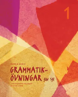 Grammatikövningar för sfi. D. 1, Kurs B och C; Lena Sundberg-Holmberg, Kristina Asker; 2004