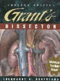 Grant's Dissector; Eberhardt K. Sauerland, John Charles Boileau Grant, Wanda S. Sauerland