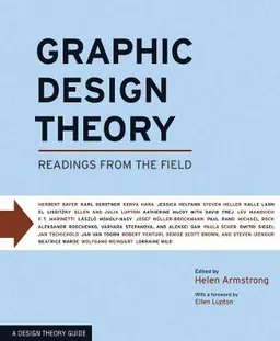 Graphic Design Theory; Helen Armstrong; 2009