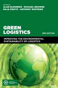 Green Logistics; Alan McKinnon, Michael Browne, Anthony Whiteing, Maja Piecyk; 2015