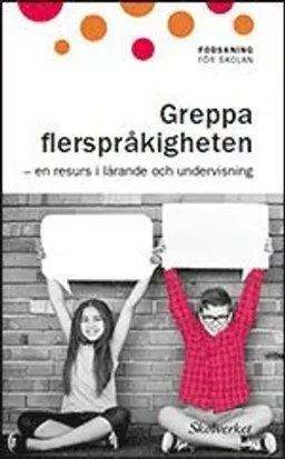 Greppa flerspråkigheten; Gudrun Svensson; 2019