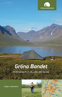 Gröna Bandet : färdvägar i fjällen, en guide; Jörgen Johansson; 2022