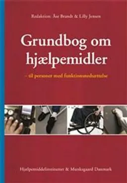 Grundbog om hjælpemidler; Bodil Pedersen, Greta Randrup Olsson, Karen Lyng, Lilly Jensen, Lisbeth Villemoes Sørensen, Tove Lise Nielsen, Åse Brandt, Anne Karin Petersen, Lotte Bro, Katja Lykke Bræmer, Else Marie Hansen, Christina Juul, Carsten Mortensen, Dorte Jul Thomsen, Mary Petersen, Mette Vedsmand; 2010