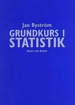 Grundkurs i statistik; Jan Byström; 1998