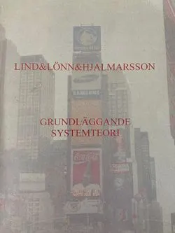 Grundläggande Systemteori; Bertil Lind; 2006