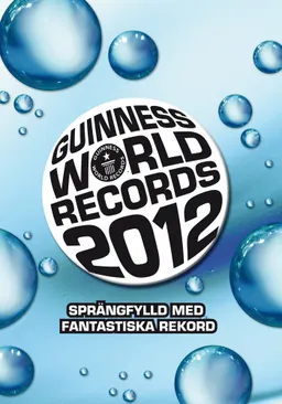 Guinness World Records 2012; Tilda Appelberg, Daniel Jonsson, Noomi Hebert, Anders Rolf; 2011