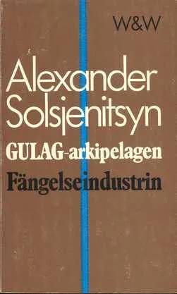 Gulag-arkipelagen : 1918-1956; Aleksandr Isaevič Solženicyn; 1974