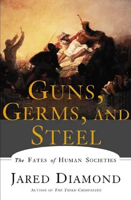 Guns, Germs, and Steel: The Fates of Human Societies; Jared Diamond; 1999