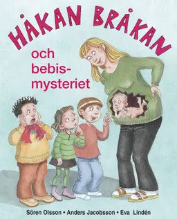 Håkan Bråkan och bebismysteriet; Anders Jacobsson, Sören Olsson; 2005