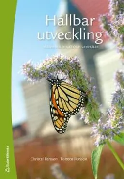 Hållbar utveckling : människa, miljö och samhälle; Torsten Persson, Christel Persson; 2011