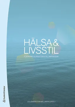 Hälsa & livsstil : forskning & praktiska tillämpningar; Lillemor Hallberg, Tomas Berggren, Margareta von von Bothmer, Sofia Brorsson, Solgun Folke, Linn Håman, Gunnar Johansson, Urban Johnson, Christopher Kindblad, Cecilia Kjellman, Lars Kristén, Eva-Carin Lindgren, Magnus Lindwall, Lotta Linge, Lina Lundgren, Marianne Magnusson, Jennie Maley, Charlotte Olsson, Gun Paulsson, Eva Skogman, Natalia Stambulova, Ove Svensson, Magnus Tideman, Karin Weman Josefsson, Kristina Ziegert; 2010