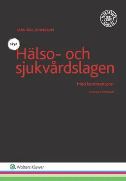 Hälso- och sjukvårdslagen : med kommentarer; Lars-Åke Johnsson; 2017