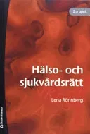 Hälso- och sjukvårdsrätt; Lena Rönnberg; 2007