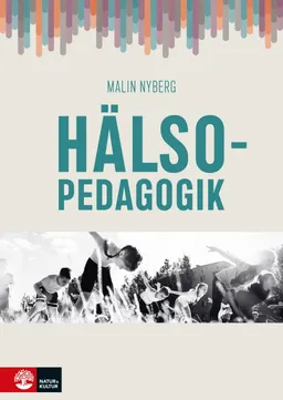 Hälsopedagogik; Malin Nyberg; 2021