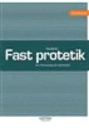 Handbok i fast protetik; Ann Wennerberg; 2007