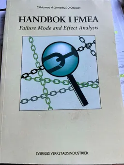 Handbok i fmea: failure mode and effect analyses; Claes Britsman; 1993