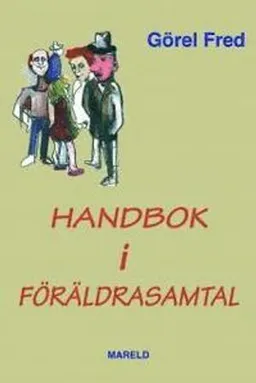 Handbok i föräldrasamtal; Görel Fred; 2005