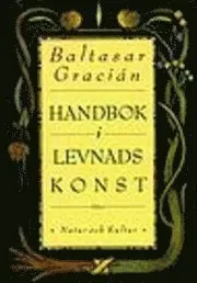 Handbok i levnadskonst; Baltasar Gracián; 1996