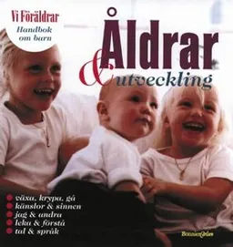 Handbok om barn 4: Åldrar och utveckling; Viveka Ljungström; 2000