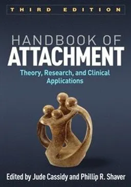 Handbook of Attachment; Jude Cassidy, Phillip R Shaver; 2018