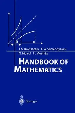 Handbook of Mathematics; Ilʹi︠a︡ Nikolaevich Bronshteĭn, K. A. Semendi︠a︡ev; 1985