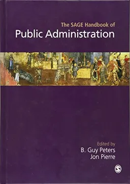 Handbook of Public Administration; B. Guy Peters, Jon Pierre; 2003